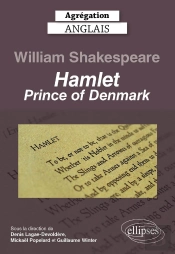 Agrégation Anglais 2023 : William Shakespeare, Hamlet, Prince Of Denmark.