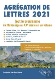 Agrégation De Lettres 2021 ; Tout Le Programme Du Moyen-Age Au Xxe Siècle En Un Volume (Édition 2021)