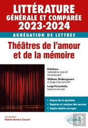 Agrégation De Lettres 2023-2024 : Littérature Générale Et Comparée ; Théâtres De L'Amour Et De La Mémoire