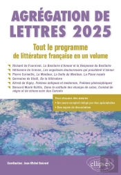 Agrégation De Lettres 2025 : Tout Le Programme De Littérature Française En Un Volume