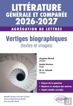 Bertrand.pt - Agrégation De Lettres 2026-2027. Littérature Générale Et Comparée. Vertiges Biographiques (Textes Et Images)