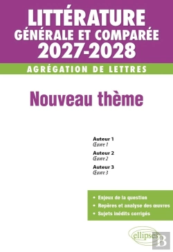 Bertrand.pt - Agrégation De Lettres 2027-2028 : Littérature Générale Et Comparée, Nouveau Thème