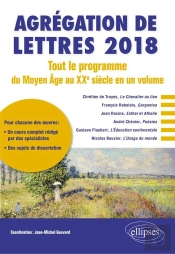 Agrégation De Lettres ; Tout Le Programme Du Moyen Âge Au Xxe Siècle En Un Volume (Édition 2018)