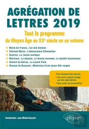 Agrégation De Lettres ; Tout Le Programme Du Moyen Âge Au Xxe Siècle En Un Volume (Édition 2019)