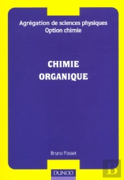 Agregation De Sciences Physiques Option Chimie ; Chimie Organique Et Minerale