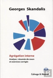Agrégation Interne : Analyse : Résumés De Cours Et Exercices Corrigés
