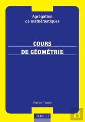Agrégation Interne De Mathématiques - Cours De Géométrie - Avec Exercices Corrigés : Avec Exercices Corrigés