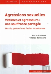 Agressions Sexuelles ; Victimes Et Agresseurs : Une Souffrance Partagé