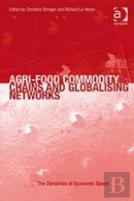 Agri-Food Commodity Chains And Globalising Networks