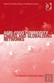Agri-Food Commodity Chains And Globalising Networks