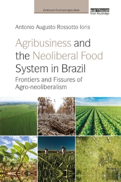 Bertrand.pt - Agribusiness And The Neoliberal Food System In Brazil