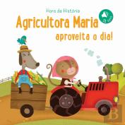 Agricultora Maria Aproveita o Dia!