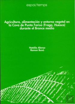 Bertrand.pt - Agricultura, Alimentación Y Entorno Vegetal En La Cova De Punta Farisa (Fraga, Huesca) Durante El Br
