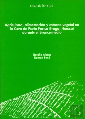Agricultura, Alimentación Y Entorno Vegetal En La Cova De Punta Farisa (Fraga, Huesca) Durante El Br