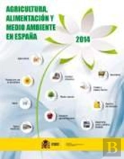 Agricultura, Alimentación Y Medio Ambiente En España 2014