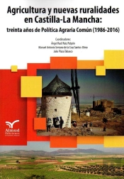 Agricultura Y Nuevas Ruralidades En Castilla-La Mancha