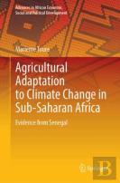Agricultural Adaptation To Climate Change In Sub-Saharan Africa