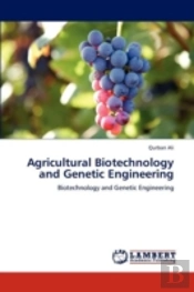 Agricultural Biotechnology And Genetic Engineering