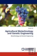 Agricultural Biotechnology And Genetic Engineering