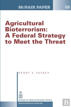 Bertrand.pt - Agricultural Bioterrorism: A Federal Strategy To Meet The Threat (Mcnair Paper 65)
