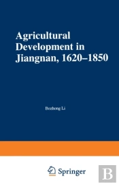 Agricultural Development In Jiangnan, 1620-1850