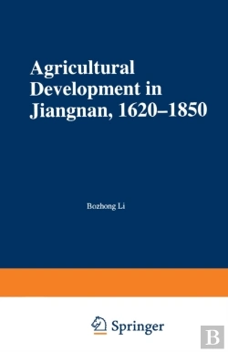 Bertrand.pt - Agricultural Development In Jiangnan, 1620-1850