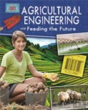 Agricultural Engineering And Feeding The Future