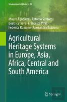 Agricultural Heritage Systems In Europe, Asia, Africa, Central And South America