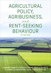 Agricultural Policy, Agribusiness, And Rent-Seeking Behaviour, Third Edition