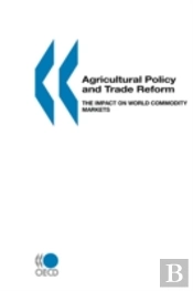 Agricultural Policy And Trade Reform