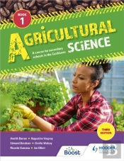 Agricultural Science Book 1: A Course For Secondary Schools In The Caribbean
