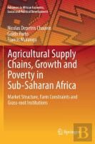 Agricultural Supply Chains, Growth And Poverty In Sub-Saharan Africa