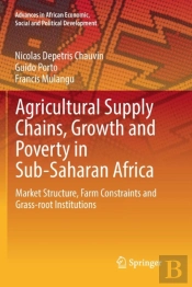 Agricultural Supply Chains, Growth And Poverty In Sub-Saharan Africa