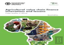 Agricultural Value Chain Finance Innovations And Lessons