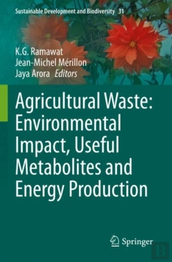 Bertrand.pt - Agricultural Waste: Environmental Impact, Useful Metabolites And Energy Production