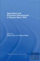 Agriculture And Economic Development In Europe Since 1870