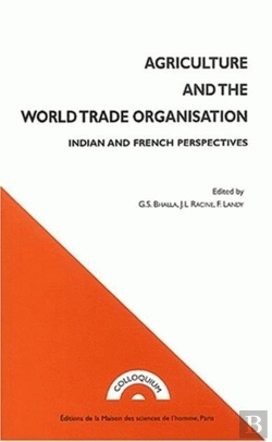 Bertrand.pt - Agriculture And The World Trade Organisation  Indian And Franch Perspectives