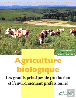 Bertrand.pt - Agriculture Biologique ; Les Grands Principes De Production