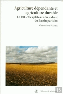 Bertrand.pt - Agriculture Dependante Et Agriculture Durable. Le Pac Et Les Plateaux Du Sud-Est Du Bassin