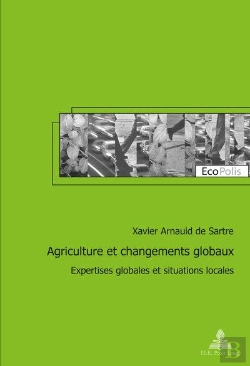 Bertrand.pt - Agriculture Et Changements Globaux : Expertises Globales Et Situations Locales
