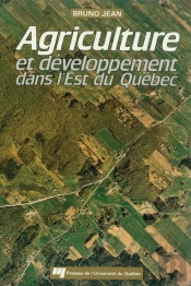 Agriculture Et Développement Dans L'Est Du Québec