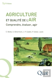 Agriculture Et Qualite De L Air - Comprendre, Evaluer, Agir