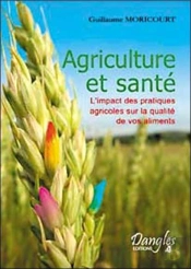Agriculture Et Santé ; L'Impact Des Pratiques Agricoles Sur La Qualité De Vos Aliments
