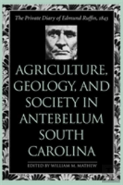 Agriculture, Geology, And Society In Antebellum South Carolina