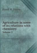 Agriculture In Some Of Its Relations With Chemistry Volume 2