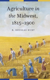 Agriculture In The Midwest, 1815â€“1900