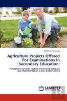 Agriculture Projects Offered For Examinations In Secondary Education