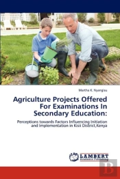 Agriculture Projects Offered For Examinations In Secondary Education
