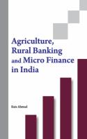 Agriculture, Rural Banking & Micro Finance In India