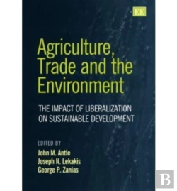 Bertrand.pt - Agriculture, Trade And The Environment - The Impact Of Liberalization On Sustainable Development